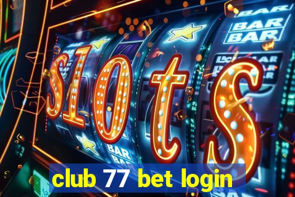 club 77 bet login